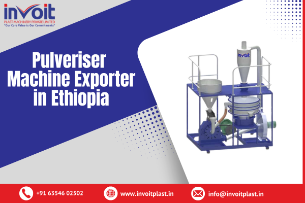 Pulveriser Machine Exporter in Ethiopia