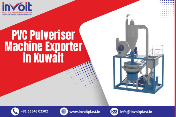 PVC Pulveriser Machine Exporter in Kuwait