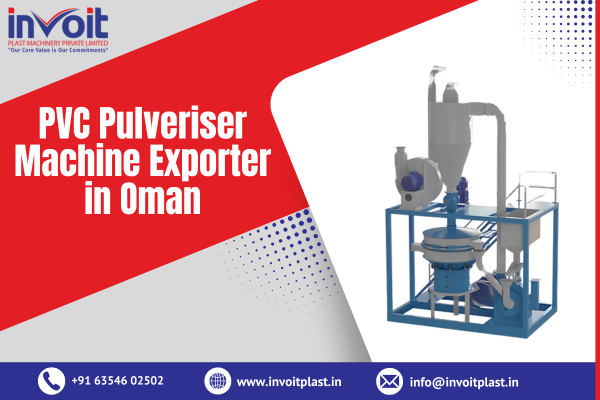 PVC Pulveriser Machine Exporter in Oman