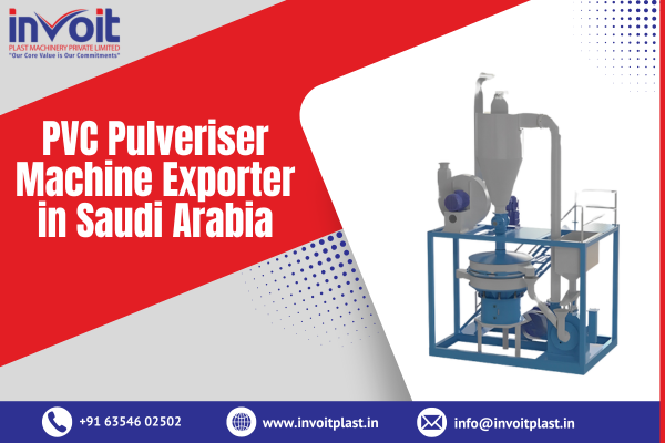 PVC Pulveriser Machine Exporter in Saudi Arabia